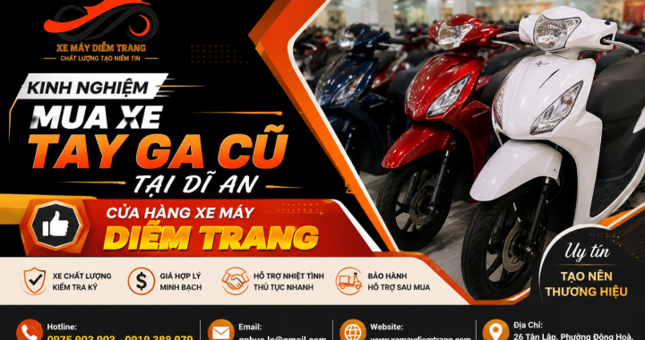 Kinh Nghiệm Mua Xe Tay Ga Cũ Tại Dĩ An: Cách Chọn Xe Tốt, Giá Hợp Lý
